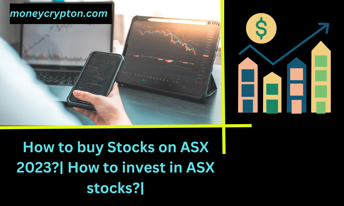 How to buy Stocks on ASX 2023?| How to invest in ASX stocks?|